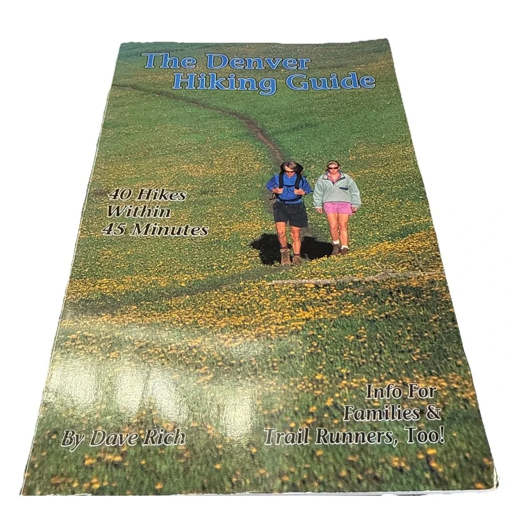 The Denver Hiking Guide: 40 Hikes Within 45 Minutes by Dave‎ Rich 1996